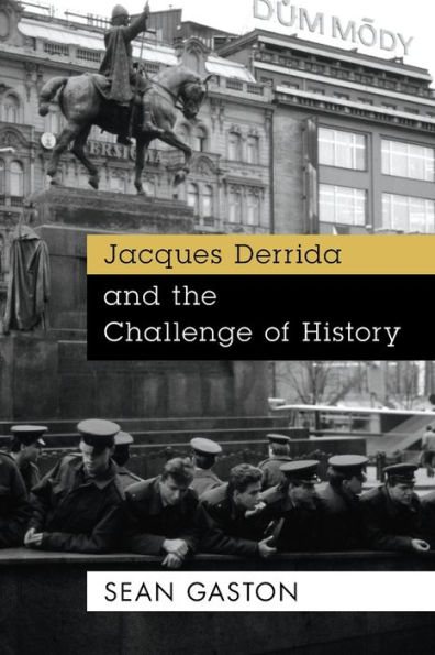 Jacques Derrida and the Challenge of History