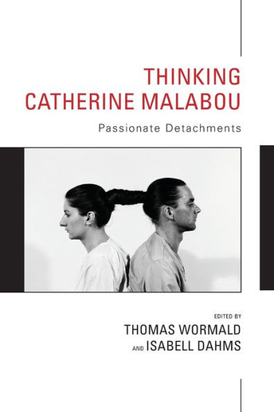 Thinking Catherine Malabou: Passionate Detachments