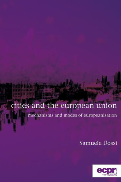 Cities and the European Union: Mechanisms Modes of Europeanisation
