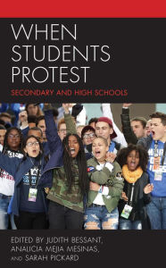 Title: When Students Protest: Secondary and High Schools, Author: Judith Bessant Professor at RMIT