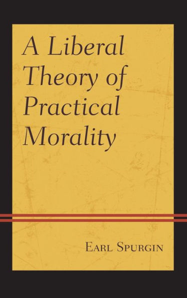 A Liberal Theory of Practical Morality