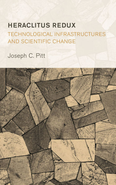 Heraclitus Redux: Technological Infrastructures and Scientific Change