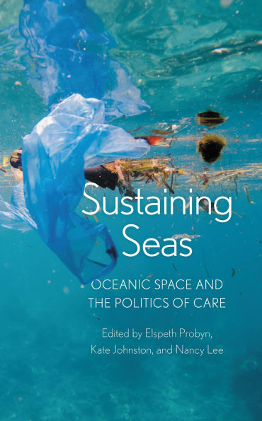 Sustaining Seas: Oceanic Space and the Politics of Care