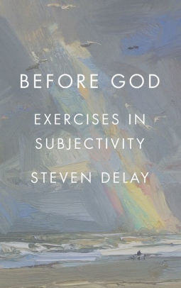 Before God Exercises In Subjectivity By Steven Delay Hardcover