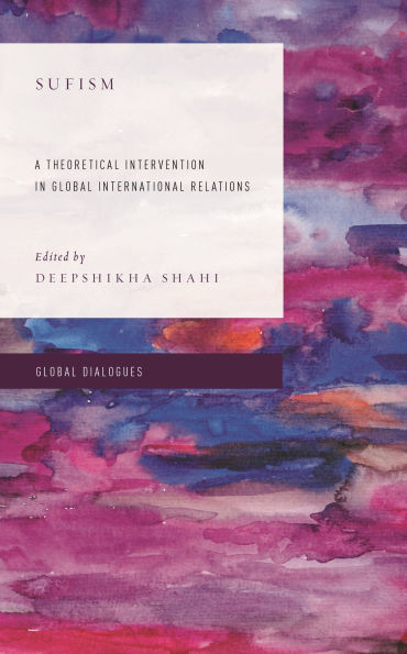 Sufism: A Theoretical Intervention Global International Relations