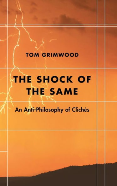 The Shock of the Same: An Anti-Philosophy of Clichés