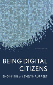 Title: Being Digital Citizens, Author: Engin Isin