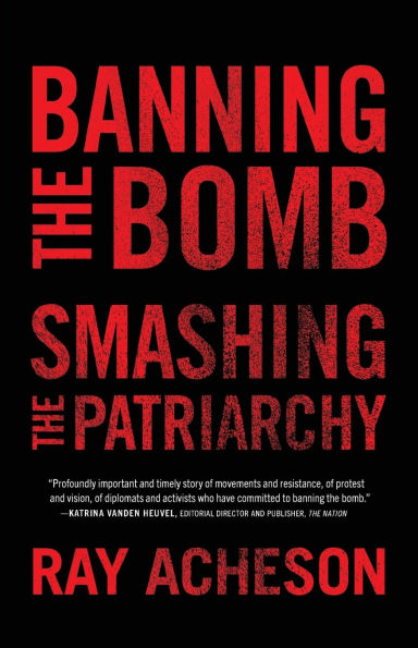 Banning the Bomb, Smashing Patriarchy