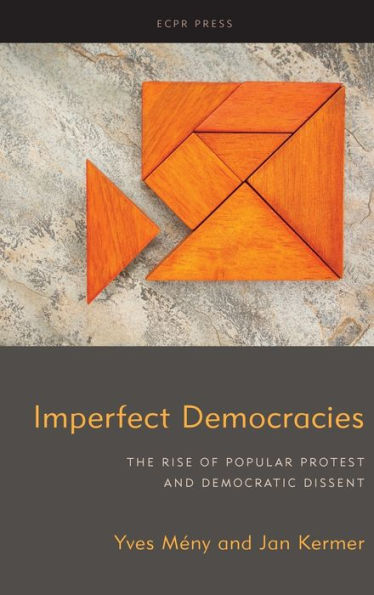 Imperfect Democracies: The Rise of Popular Protest and Democratic Dissent