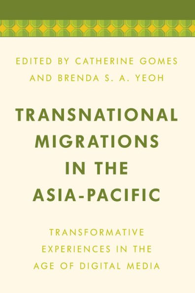 Transnational Migrations the Asia-Pacific: Transformative Experiences Age of Digital Media