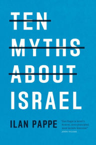 Title: Ten Myths About Israel, Author: Ilan Pappe