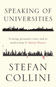 Title: Speaking of Universities, Author: Stefan Collini