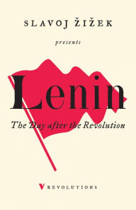Title: Lenin 2017: Remembering, Repeating, and Working Through, Author: V. I. Lenin