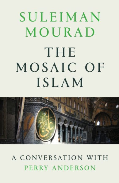 The Mosaic of Islam: A Conversation with Perry Anderson