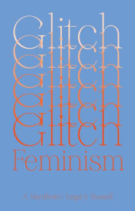 Text book nova Glitch Feminism: A Manifesto by Legacy Russell