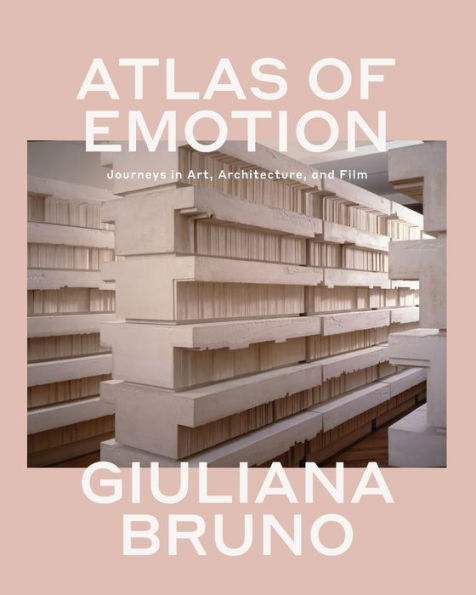 Atlas of Emotion: Journeys Art, Architecture, and Film