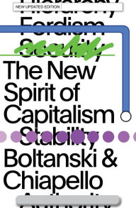 Title: The New Spirit of Capitalism, Author: Luc Boltanski