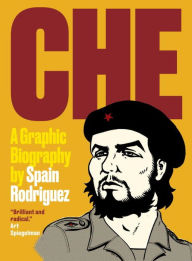 Title: Che: A Graphic Biography, Author: Spain Rodriguez