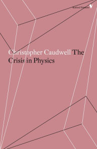 Title: The Crisis in Physics, Author: Christopher Caudwell