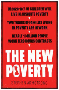 Title: The New Poverty, Author: Stephen Armstrong