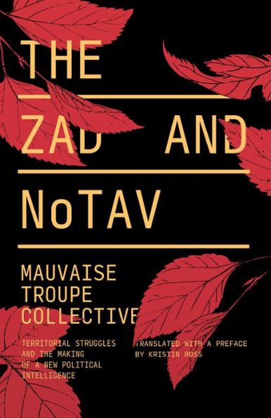 the Zad and NoTAV: Territorial Struggles Making of a New Political Intelligence