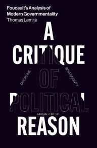 Title: Foucault's Analysis of Modern Governmentality: A Critique of Political Reason, Author: Thomas Lemke