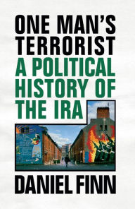 English free ebooks download One Man's Terrorist: A Political History of the IRA DJVU MOBI FB2