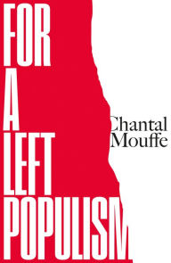 Title: For a Left Populism, Author: Chantal Mouffe