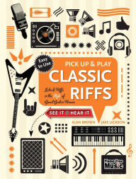 Title: Classic Riffs (Pick Up and Play): Licks & Riffs in the Style of Great Guitar Heroes, Author: Jake Jackson