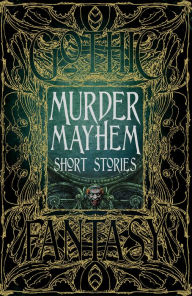 Title: Murder Mayhem Short Stories, Author: Flame Tree Publishing