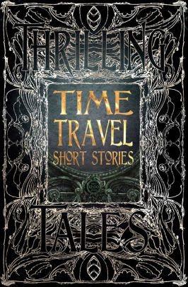 Time Travel Short Stories by Flame Tree Publishing, Hardcover | Barnes ...