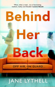 Title: Behind Her Back, Author: Jane Lythell