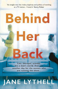 Title: Behind Her Back, Author: Jane Lythell