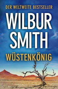 Title: Wüstenkönig (Blue Horizon), Author: Wilbur Smith