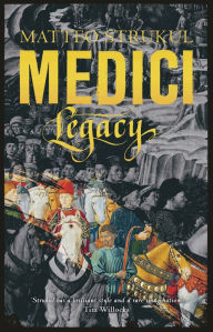 Title: Medici ~ Legacy, Author: Matteo Strukul