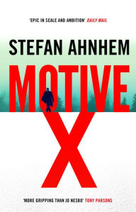 Title: Motive X, Author: Stefan Ahnhem