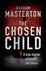 Title: The Chosen Child, Author: Graham Masterton