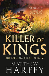 Title: Killer of Kings, Author: Matthew Harffy