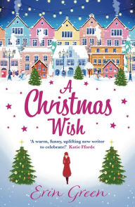 Title: A Christmas Wish, Author: Erin Green