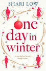 One Day in Winter: A feel good romance to warm your heart