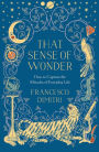 That Sense of Wonder: How to Capture the Miracles of Everyday Life