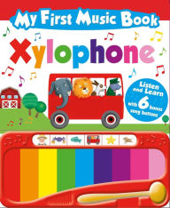 Title: My First Music Book: Xylophone (Sound Book): With 6 of the best-loved children's songs to learn, Author: Data Rebel