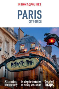 Title: Insight Guides City Guide Paris (Travel Guide eBook), Author: Insight Guides