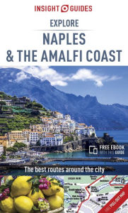 Title: Insight Guides: Explore Naples and the Amalfi Coast, Author: Insight Guides