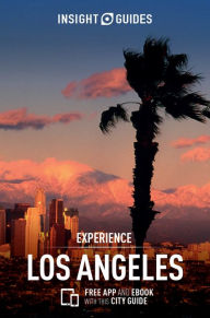 Title: Insight Guides Experience Los Angeles (Travel Guide with Free eBook), Author: Insight Guides