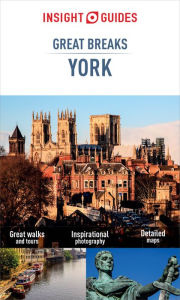 Title: Insight Guides Great Breaks York (Travel Guide eBook), Author: Insight Guides