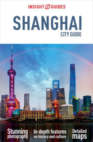 Title: Insight Guides City Guide Shanghai, Author: Insight Guides