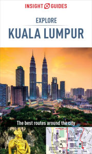 Title: Insight Guides: Explore Kuala Lumpur, Author: Insight Guides