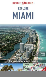 Title: Insight Guides: Explore Miami, Author: Insight Guides