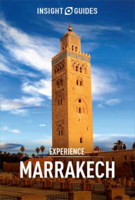 Title: Insight Guides Experience Marrakesh, Author: Insight Guides